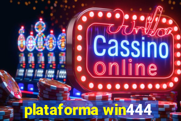 plataforma win444